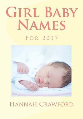 Hannah Crawford - Girl Baby Names: For 2017, Häftad. Tillgänglighet: Lägg i varukorg