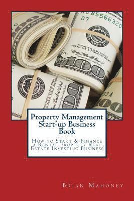 Brian Mahoney - Property Management Start-up Business Book, Häftad