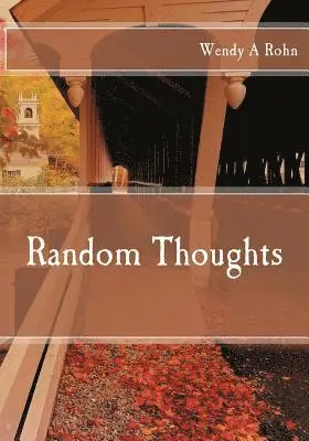 Wendy a. Rohn - Random Thoughts, Häftad. Tillgänglighet: Lägg i varukorg