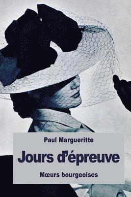 Paul Margueritte - Jours d'épreuve: Moeurs bourgeoises, Häftad. Tillgänglighet: Lägg i varukorg