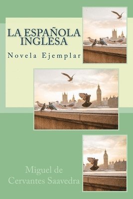 Miguel De Cervantes Saavedra, Anton Rivas S. - La Espanola Inglesa, Häftad. Tillgänglighet: Lägg i varukorg