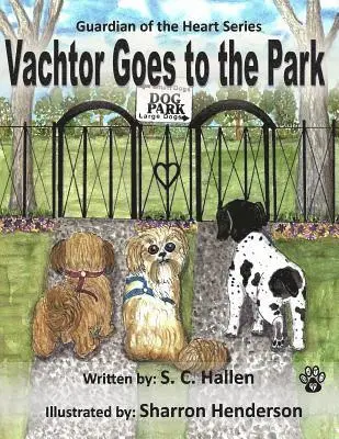 S. C. Hallen - Guardian of the Heart 5: Vachtor goes to the Park, Häftad. Tillgänglighet: Lägg i varukorg