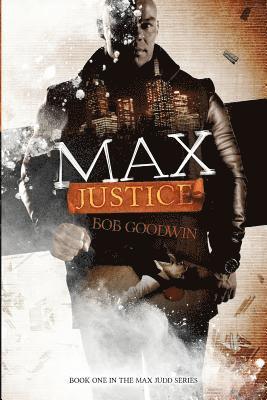 Bob Goodwin - Max Justice, Häftad. Tillgänglighet: Lägg i varukorg
