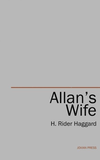 H. Rider Haggard - Allan's Wife, E-bok