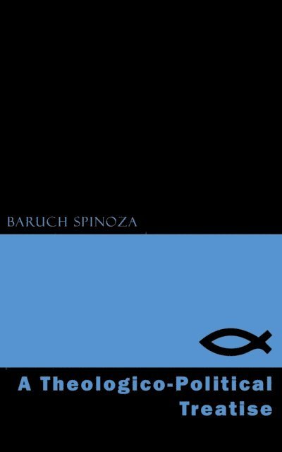 Baruch Spinoza - Theologico-Political Treatise, E-bok