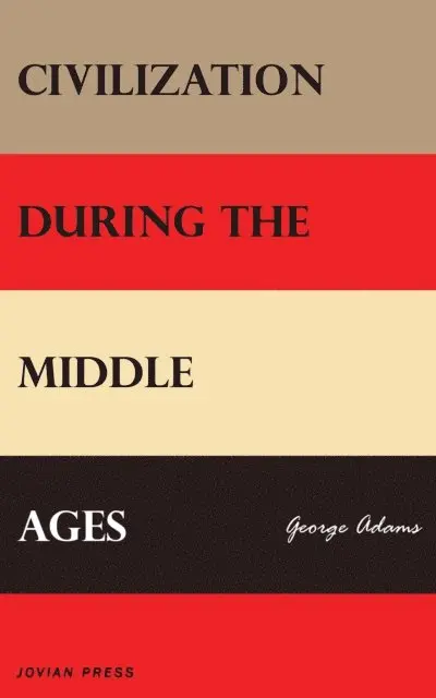 George Adams - Civilization During the Middle Ages, E-bok. Tillgänglighet: Lägg i varukorg