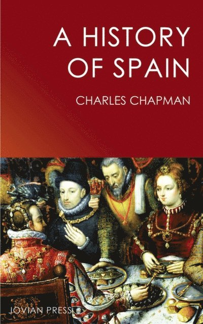 Charles Chapman - History of Spain, E-bok