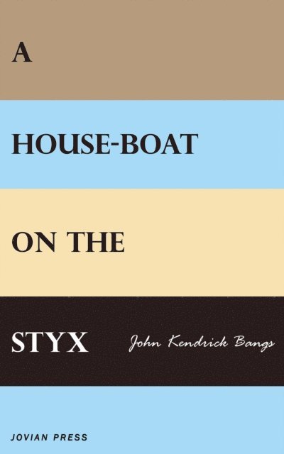 John Kendrick Bangs - House-boat on the Styx, E-bok
