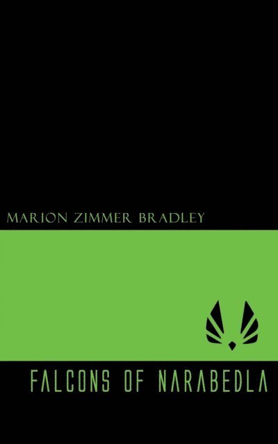 Marion Zimmer Bradley - Falcons of Narabedla, E-bok