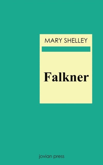 Mary Shelley - Falkner, E-bok