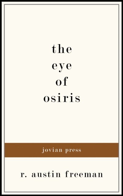 R. Austin Freeman - Eye of Osiris, E-bok