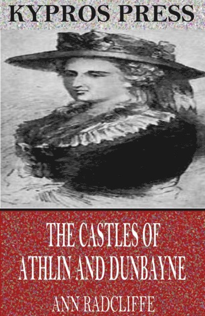 Ann Radcliffe - Castles of Athlin and Dunbayne, E-bok