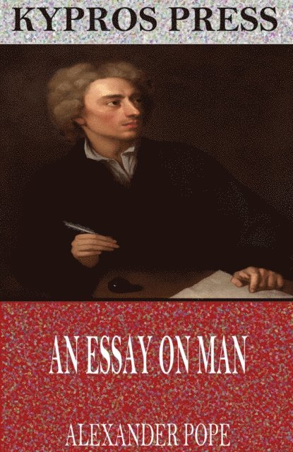 Alexander Pope - Essay on Man, E-bok