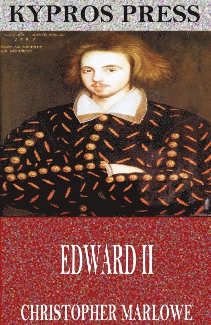 Christopher Marlowe - Edward II, E-bok