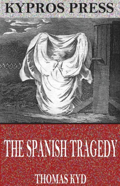 Thomas Kyd - Spanish Tragedy, E-bok