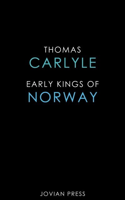 Thomas Carlyle - Early Kings of Norway, E-bok