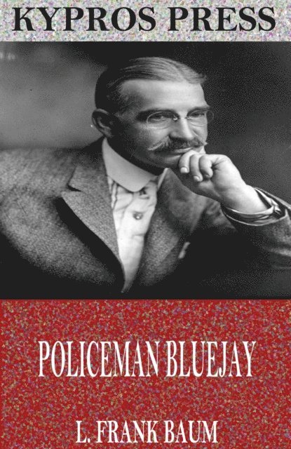 L. Frank Baum - Policeman Bluejay, E-bok