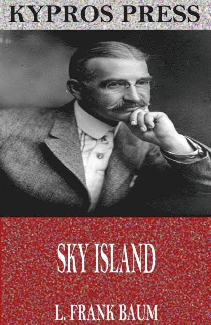 L. Frank Baum - Sky Island, E-bok