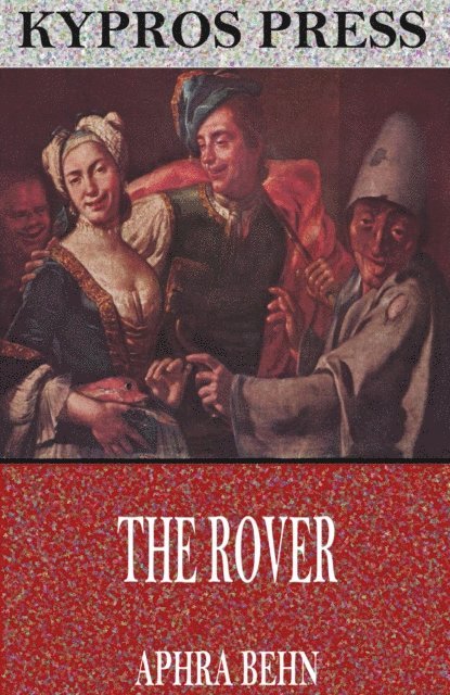 Aphra Behn - Rover, E-bok