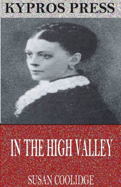 Susan Coolidge - In the High Valley, E-bok