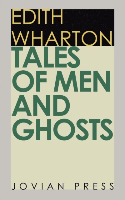 Edith Wharton - Tales of Men and Ghosts, E-bok