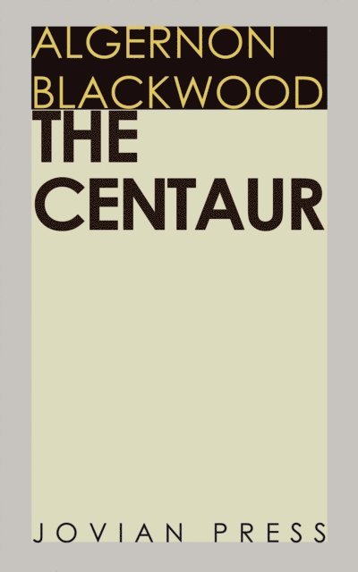 Algernon Blackwood - Centaur, E-bok