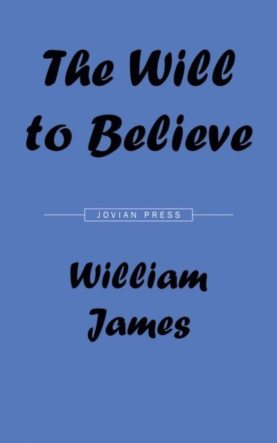 William James - Will to Believe, E-bok