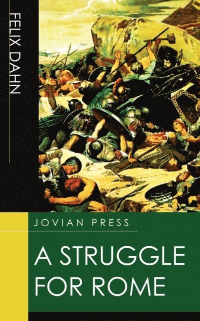 Felix Dahn - Struggle for Rome, E-bok