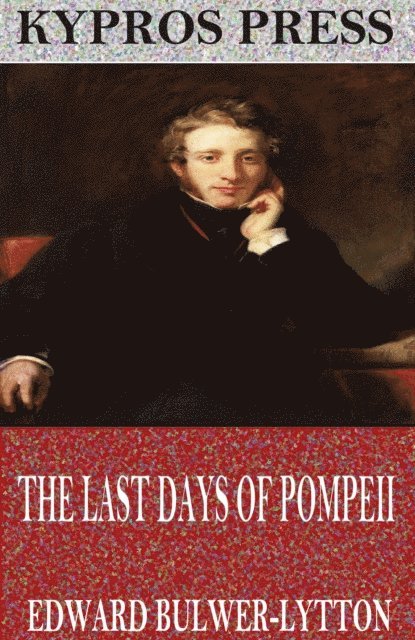 Edward Bulwer-Lytton - Last Days of Pompeii, E-bok