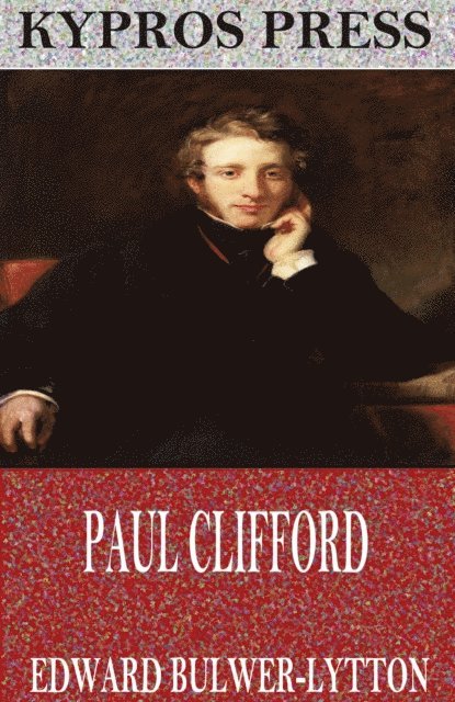 Edward Bulwer-Lytton - Paul Clifford, E-bok