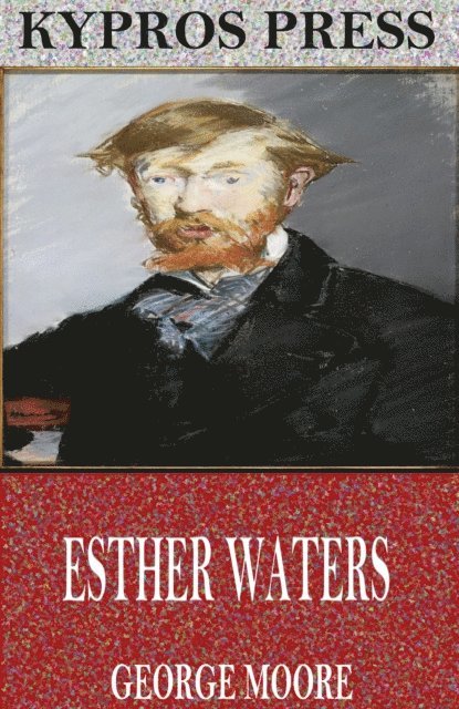 George Moore - Esther Waters, E-bok