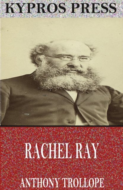 Anthony Trollope - Rachel Ray, E-bok