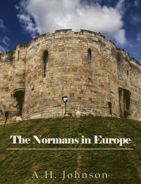 A. H. Johnson - Normans in Europe, E-bok