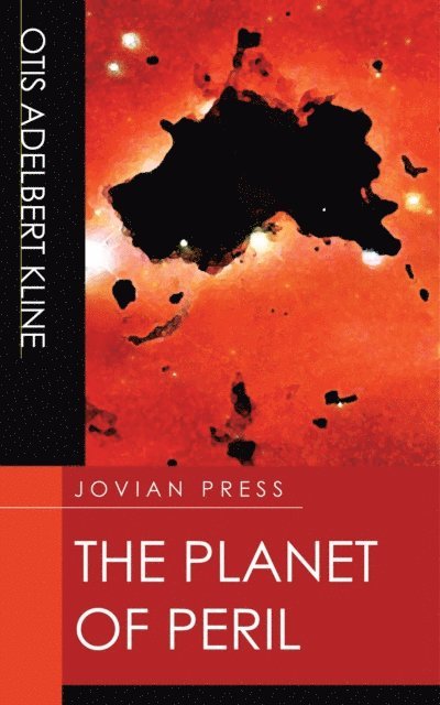 Otis Adelbert Kline - Planet of Peril, E-bok
