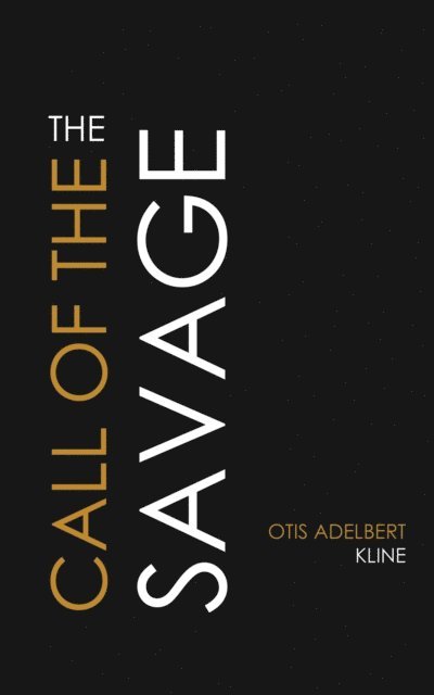 Otis Adelbert Kline - Call of the Savage, E-bok