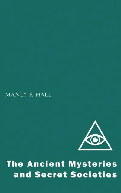 Manly P. Hall - Ancient Mysteries and Secret Societies, E-bok. Tillgänglighet: Lägg i varukorg
