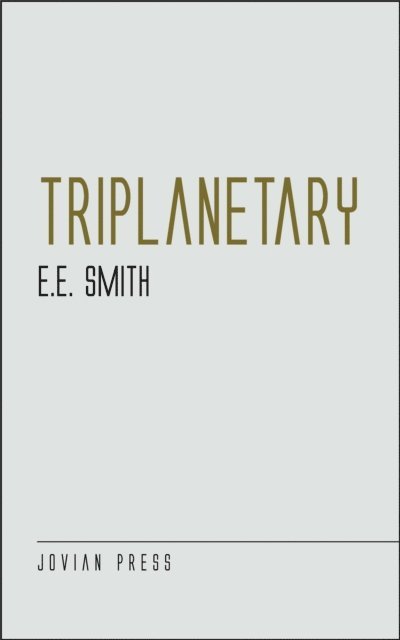 E. E. Smith - Triplanetary, E-bok