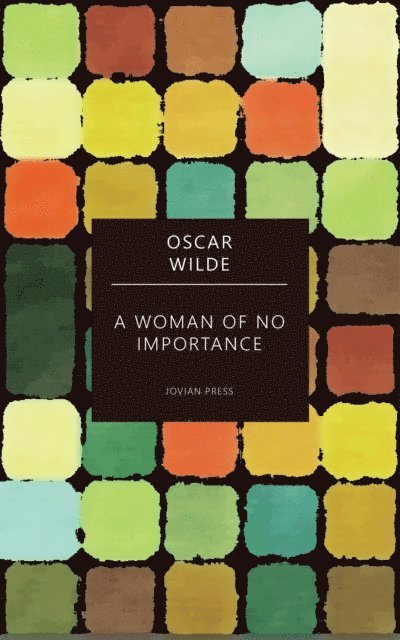 Oscar Wilde - Woman of No Importance, E-bok