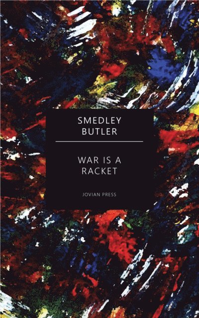 Smedley Butler - War is a Racket, E-bok