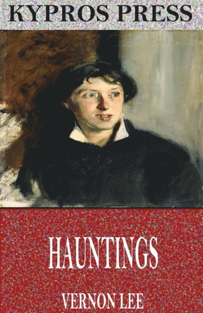 Vernon Lee - Hauntings, E-bok