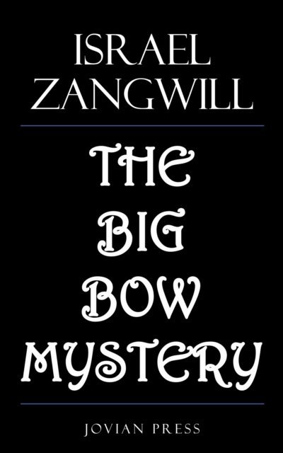 Israel Zangwill - Big Bow Mystery, E-bok