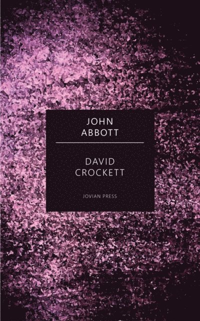 John Abbott - David Crockett, E-bok