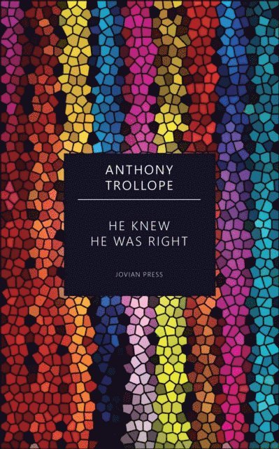 Anthony Trollope - He Knew He Was Right, E-bok