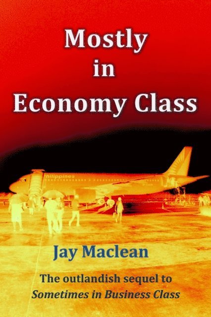 Jay Maclean - Mostly in Economy Class, E-bok