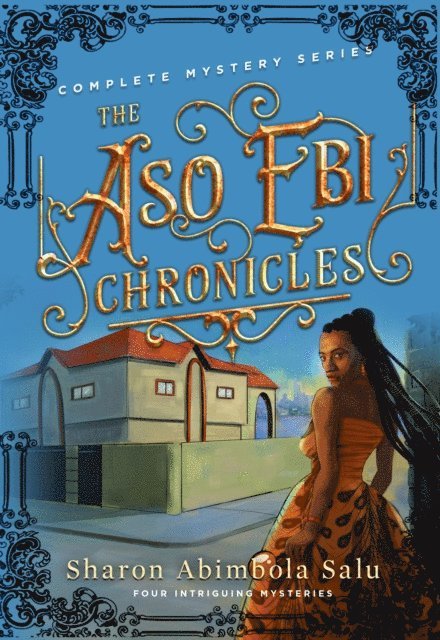 Sharon Abimbola Salu - Aso Ebi Chronicles: Complete Mystery Series, E-bok