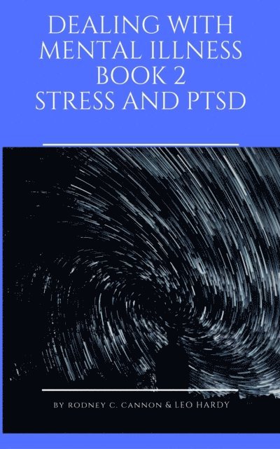 Rodney C. Cannon - Dealing With Mental Illness Book 2, E-bok. Tillgänglighet: Lägg i varukorg