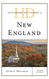 Historical Dictionary of New England