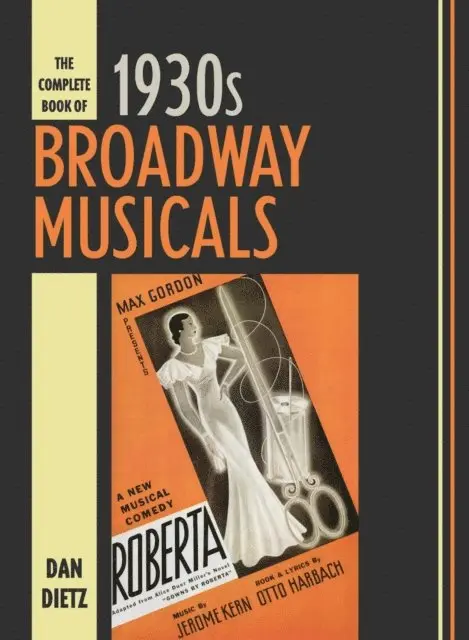 Dan Dietz - Complete Book of 1930s Broadway Musicals, E-bok. Tillgänglighet: Lägg i varukorg