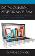 Digital Curation Projects Made Easy