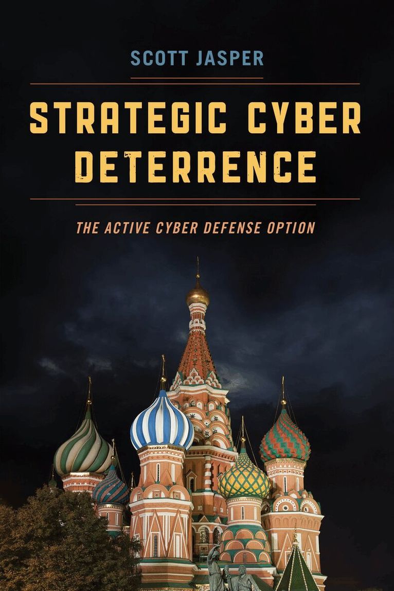 Scott Jasper - Strategic Cyber Deterrence, Häftad. Tillgänglighet: Lägg i varukorg